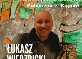 Zapraszamy na spotkanie z pisarzem Łukaszem Wierzbickim 