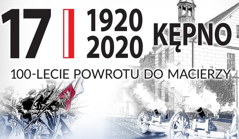 Zapraszamy na inagurację 100-lecia powrotu Kepna do Macierzy 