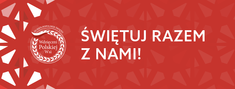 III Ogólnopolskie Święto „Wdzięczni Polskiej Wsi”