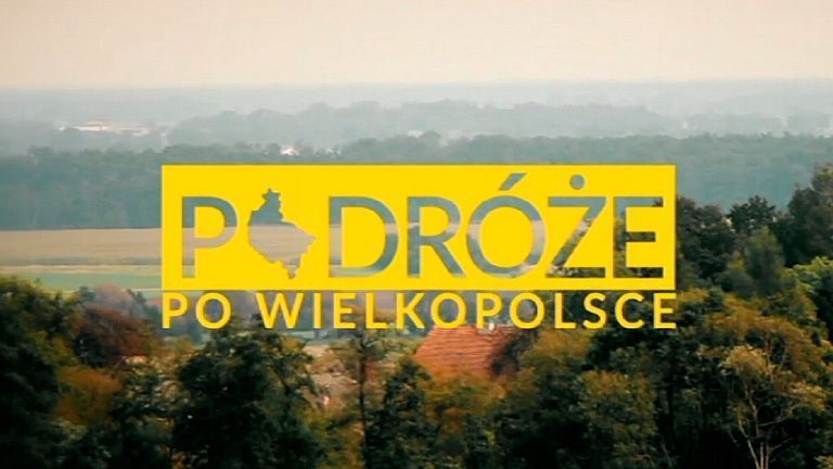 Podróże po Wielkopolsce 
