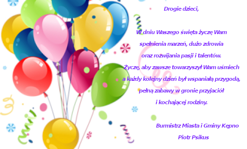 Życzenia z okazji Dnia Dziecka od Burmistrza Miasta i Gminy Kępno